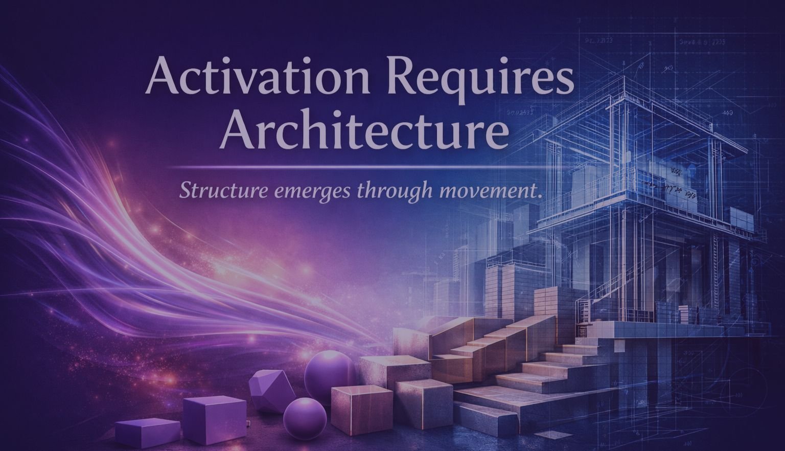 Activation Requires Architecture graphic representing founders translating vision into structured business growth